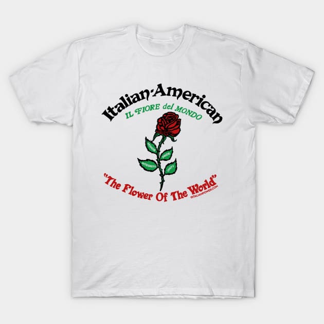 RETRO REVIVAL - Italian Americans “The Flower of the World” T-Shirt by ItalianPowerStore